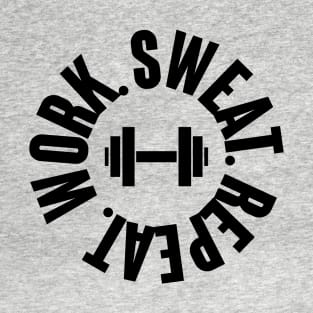 Work Sweat Repeat - Gym workout T-Shirt